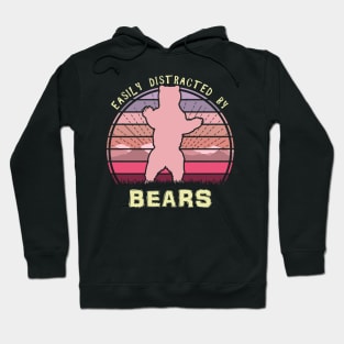 Easily Distracted By Bears Hoodie